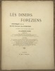 Les D&icirc;ners for&eacute;ziens.. Historique de la Soci&eacute;t&eacute; amicale des For&eacute;ziens, illustr&eacute; de 52 planches hors texte. [FOREZ]. 
