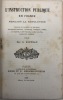 L'Instruction publique en France pendant la Révolution.. Discours et rapports de Mirabeau, Talleyrand-Périgord, Condorcet, Lanthenas, Romme, Le ...