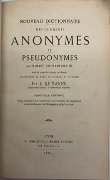 Nouveau dictionnaire des ouvrages anonymes et pseudonymes. la plupart contemporains, avec les noms des auteurs ou éditeurs, accompagné de notes ...