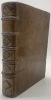Histoire du Concile de Trente. traduite par Mr. Amelot de La Houssaie, ci-devant secrétaire de l'ambassade de France à Venise. Avec des remarques ...