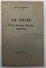 La Crise et les doctrines libérales françaises... LAROCQUE (Denise).