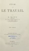 Étude sur le travail.. Deuxième édition revue, augmentée et mise au courant des faits actuels. MONY-FLACHAT (Christophe-Stéphane).