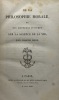 De la Philosophie morale. ou Des Différens systèmes sur la science de la vie. DROZ (Joseph-François-Xavier).