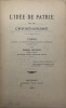 L'Idée de patrie et le christianisme.. Thèse présentée à la Faculté de théologie protestante de Montauban en juillet 1903 (...), pour obtenir le grade ...