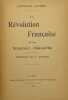La Révolution française et ses détracteurs d'aujourd'hui.. Préface de A. Aulard. LACOUR (Léopold).