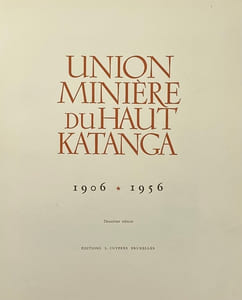 Union minière du Haut-Katanga. 1906-1956. Deuxième édition