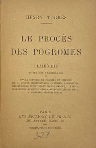 Le Procès des pogromes [sic]. Plaidoirie suivie des témoignages de Mmes la comtesse de Noailles et Séverine, MM. A. Aulard, Pierre Bonardi, F. Gémier, M. Goldstein, Maxime Gorki, Ernest Judet, Michel Karolyi, J. Kessel, professeur Langevin, Victor Margueritte, Pierre Mille, H. Sliosberg, Georges Suarez