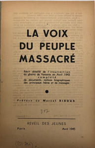 La Voix du peuple massacré. Récit détaillé de l'insurrection du ghetto de Varsovie en avril 1943, complété de documents, notices biographiques des principaux héros, et de messages. Préface de Marcel Bidoux