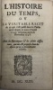 L'Histoire du temps. ou Le Véritable récit de ce qui s'est passé dans le Parlement depuis le mois d'aoust 1647 jusques au mois de novembre 1648. Avec ...