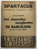 Les Journées sanglantes de Barcelone (3 au 9 mai 1937).. Le Guépéou en Espagne. OLLIVIER (Marcel).