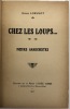 Chez les loups .... Moeurs anarchistes. LORULOT (André).