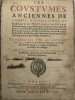 Les Coustumes anciennes de Lorris. des bailliage et prévosté de Montargis Le Franc, de Sainct Fargeau, pays de Puysaye, Chastillon sur Loüain, & ...