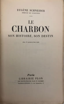 Le Charbon. son histoire, son destin. SCHNEIDER (Eugène)