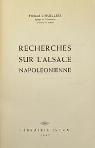 Recherches sur l'Alsace napoléonienne.