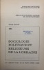 Sociologie politique et religieuse de la Lorraine.. BONNET (Serge).