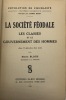 La Société féodale.. Les classes et le gouvernement des hommes. BLOCH (Marc).