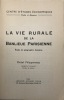 Centre d'études économiques. La Vie rurale de la banlieue parisienne.. Étude de géographie humaine. PHLIPPONNEAU (Michel).