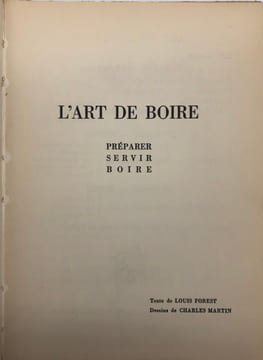 Monseigneur le vin. L'Art de boire. Préparer, servir, boire. FOREST (Louis) et MARTIN (Charles)