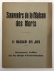 Souvenirs de la maison des morts.. Le massacre des Juifs. Documents inédits sur les camps d'extermination. [SIMON (Louis)].