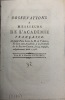 Observations à Messieurs de l'Académie française. au sujet d'une lettre de M. de Voltaire, lûe dans cette Académie, à la solemnité de la Saint-Louis, ...
