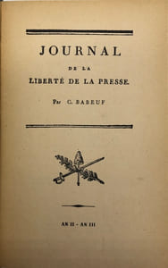 Journal de la liberté de la presse. [Avec :] Le Tribun du peuple, ou Le Défenseur des droits de l'homme