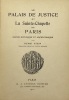 Le Palais de Justice et la Sainte-Chapelle de Paris.. Notice historique et archéologique. STEIN (Henri).
