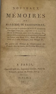 Nouveaux mémoires du maréchal de Bassompierre. recueillis par le président Hénault, membre de l'Académie française ; imprimés sur le manuscrit de cet académicien, pour servir de suite aux Mémoires de Bassompierre, et de matériaux à l'histoire de France sous Henri III, Henri IV et Louis XIII et à celle d'Espagne, sous Philippe II ; et publiés par l'éditeur de l'Établissement des Français dans les Gaules, du Président Hénault [= Antoine Sérieys]