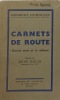 Carnets de route.. Quarante années de vie militante. Préface de René Belin, secrétaire de la C.G.T. DUMOULIN (Georges).