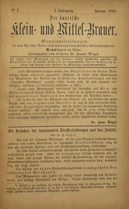 Der Bayrische Klein- und Mittel-Brauer. Monatsmitteilungen der von Königlichem bayr. Staate subventionierten brautechnischen Unteruschungsstation Memmingen im Allgäu