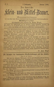 Der Bayrische Klein- und Mittel-Brauer. Monatsmitteilungen der von Königlichem bayr. Staate subventionierten brautechnischen Unteruschungsstation ...