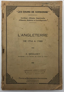 Les Cours de Sorbonne, certificat d'études supérieures d'histoire moderne et contemporaine. L'Angleterre de 1714 à 1789.. RENAUDET (Augustin).