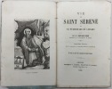 Vie de saint Sérené et le pèlerinage de Saulges.. Deuxième édition revue, corrigée et considérablement augmentée. Se vend au profit de la chapelle de ...