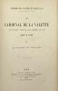 Épisodes de la guerre de Trente ans. Le Cardinal de La Valette. lieutenant-général des armées du roi, 1635-1639. NOAILLES (Vicomte de).