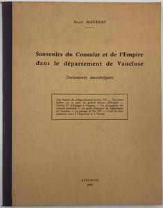 Souvenirs du Consulat et de l'Empire dans le département de Vaucluse. Documents anecdotiques