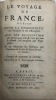 Le Voyage de France. dressé pour la commodité des François & des Estrangers. Avec une description des chemins pour aller & venir par tout le monde, ...