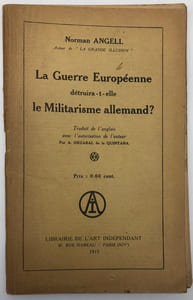 La guerre européenne détruira-t-elle le militarisme allemand ?. Traduit de l'anglais avec l'autorisation de l'auteur par A. Orzabal de La Quintana