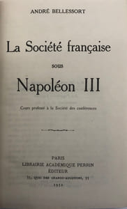 La Société française sous Napoléon III. Cours professé à la Société des conférences