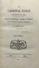 Le cardinal Fesch. archevêque de Lyon, primat des Gaules, etc. Fragments biographiques, politiques et religieux pour servir à l'histoire ...