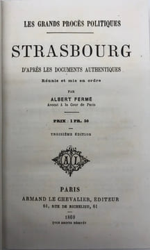 Les Grands procès politiques. Strasbourg, d'après les documents authentiques. Troisième édition. FERMÉ (Albert)