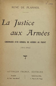 La Justice aux armées. Chronique d'un conseil de guerre au front (1915-1916)