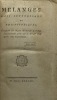 Mélanges gais, intéressans et philosophiques. contenant des leçons de morale à l'usage des personnes pour qui la lecture n'est qu'un objet ...