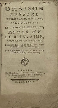Oraison funèbre de très-grand, très-haut, très-puissant et très-excellent prince, Louis XV le Bien-aimé. Roi de France et de Navarre, prononcé dans ...