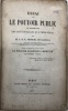 Essai sur le pouvoir public. ou Exposition des lois naturelles de l'ordre social, pour faire suite à l'ouvrage Le Pouvoir politique chrétien, par le ...