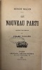 Oeuvres complètes. Le Nouveau parti.. Précédé d'une préface par Jules Vallès. I. [Le Parti ouvrier et ses principes]. - II. Le Parti ouvrier et sa ...