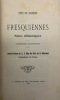 Fresquiennes.. Notes historiques. Nombreuses illustrations. Lettres-préface de S.E. Mgr Du Bois de la Villerabel, archevêque de Rouen. MAURICE ...