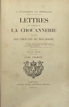 Lettres sur l'origine de la Chouannerie. et sur les Chouans du Bas-Maine. DUCHEMIN DESCEPEAUX (Jacques)