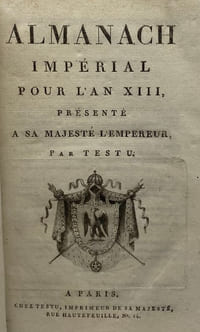 ALMANACH Impérial pour l'an XIII. présenté à sa majesté l'empereur, par Testu