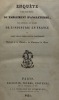Enquête faite par ordre du Parlement d'Angleterre, pour constater les progrès de l'industrie en France et dans les autres pays du continent.. Présenté ...