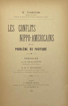 Les Conflits nippo-américains et le problème du Pacifique. Préfaces de Michel Revon et Y. Sugimura. YOSHITOMI (Masaomi).
