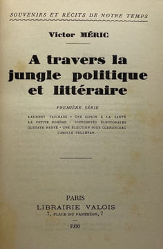 Souvenirs et récits de notre temps. À travers la jungle politique et littéraire. Première série : Laurent Tailhade. Une saison à la Santé. La petite ...
